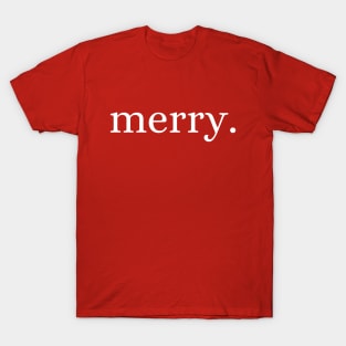 merry. T-Shirt